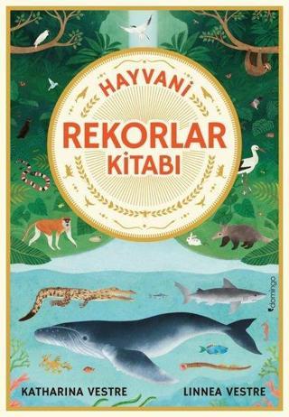 Hayvani Rekorlar Kitabı - Katharina Vestre - Domingo Yayınevi