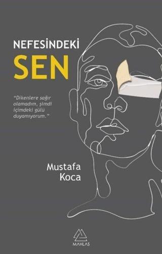 Nefesindeki Sen - Mustafa Koca - Mahlas Yayınları