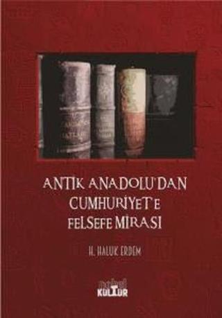 Antik Anadolu'dan Cumhuriyet'e Felsefe Mirası - H. Haluk Erdem - Nobel Kültür
