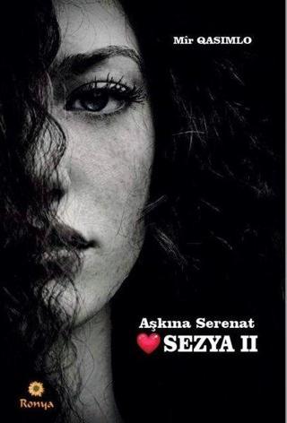 Aşkına Serenat - Sezya 2 - Mir Qasimlo - Ronya Yayınları