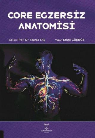 Core Egzersiz Anatomisi - Emre Gürbüz - Akademisyen Kitabevi