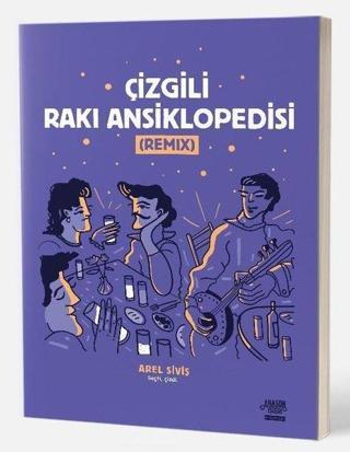 Çizgili Rakı Ansiklopedisi - Remix - Kolektif  - Anason İşleri Kitapları
