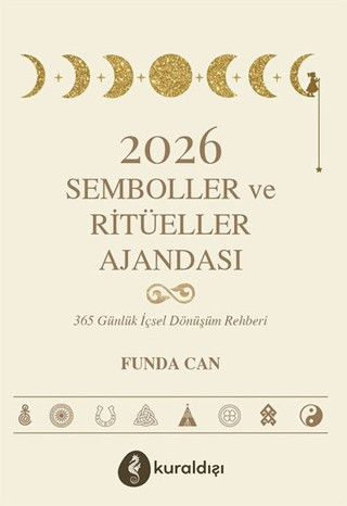 2026 Semboller ve Ritüeller Ajandası - 365 Günlük İçsel Dönüşüm Rehberi - Kuraldışı Yayınları