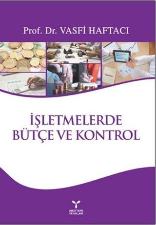 İşletmelerde Bütçe ve Kontrol - Vasfi Haftacı - Umuttepe