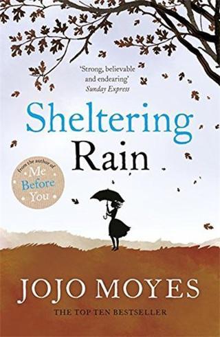 Sheltering Rain - Jojo Moyes - Hodder & Stoughton Ltd