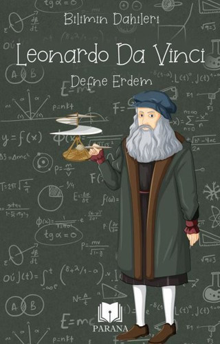 Leonardo Da Vinci - Bilimin Dahileri - Parana