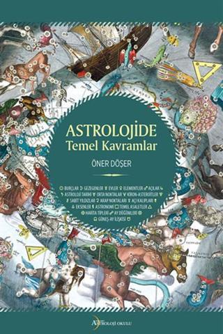 Astrolojide Temel Kavramlar - Öner Döşer - Astroloji Okulu Yayınları