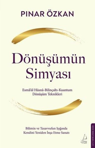 Dönüşümün Simyası - Esma'ül Hüsna - Bilinçaltı - Kuantum - Dönüşüm Teknikleri - Destek Yayınları