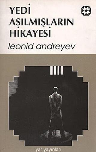Yedi Asılmışların Hikayesi - Leonid Nikolayevich Andreyev - Yar Yayınları