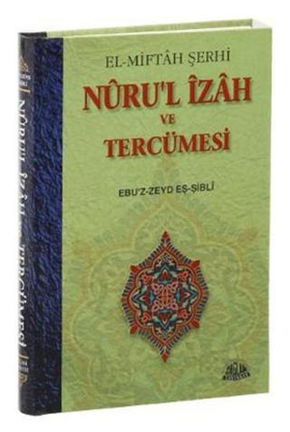 Nuru'l İzah ve Tercümesi Ebu'l Zeyd El-Şibli Sağlam Yayınevi