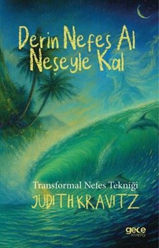 Derin Nefes Al Neşeyle Kal - Gece Kitaplığı