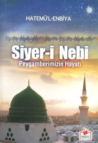 Siyer-i Nebi - Peygamberimizin Hayatı - Merve Yayınları