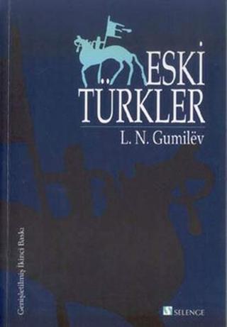 Eski Türkler - Lev Nikoloyeviç Gumilev - Selenge