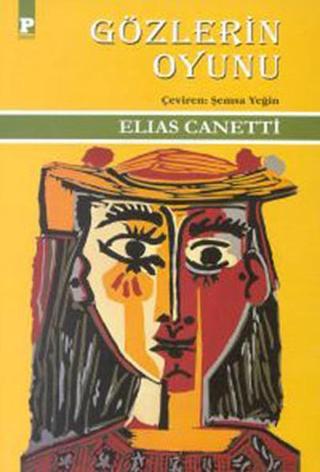 Gözlerin Oyunu - Elias Canetti - Payel