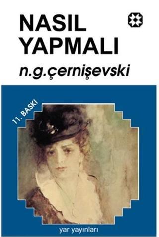 Nasıl Yapmalı 2 - Nikolay Gavriloviç Çernişevski - Yar Yayınları
