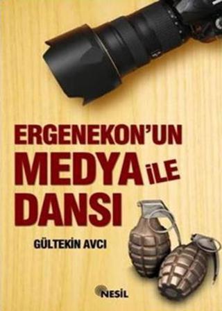Ergenekon'un Medya ile Dansı - Gültekin Avcı - Nesil Yayınları Kelepir Kitaplar