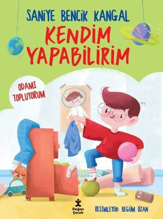 Odamı Topluyorum - Kendim Yapabilirim - Doğan Çocuk