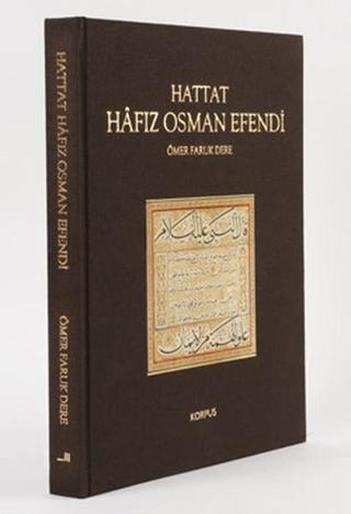 Hattat Hafız Osman Efendi - Ömer Faruk Dere - Korpus Yayıncılık