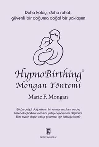 HypnoBirthing - Marie F. Mongan - Gün Yayıncılık