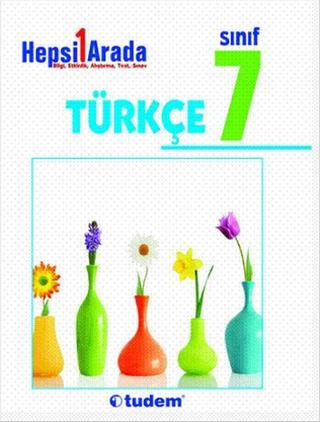 Hepsi 1 Arada 7.Sınıf Türkçe - Tudem Yayınları - Ders Kitapları