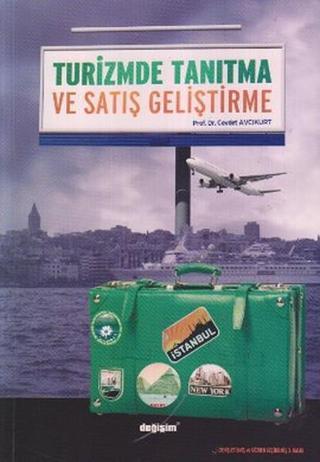 Turizmde Tanıtma ve Satış Geliştirme - Cevdet Avcıkurt - Değişim Yayınları