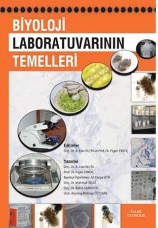 Biyoloji Laboratuvarının Temelleri - Mahmut Selvi - Palme Yayınları