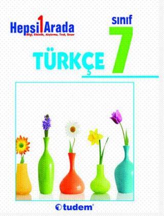 Tudem 7. Sınıf Türkçe Hepsi 1 Arada - Kolektif  - Tudem Yayınları - Ders Kitapları