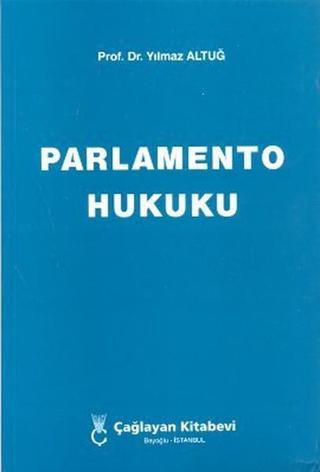 Parlamento Hukuku - Yılmaz Altuğ - Çağlayan Kitabevi