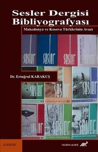 Sesler Dergisi Bibliyografyası Ertuğrul Karakuş Paradigma Akademi Yayınları