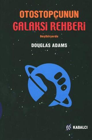 Otostopçunun Galaksi Rehberi - Tek Kitap - Douglas Adams - Kabalcı Yayınevi