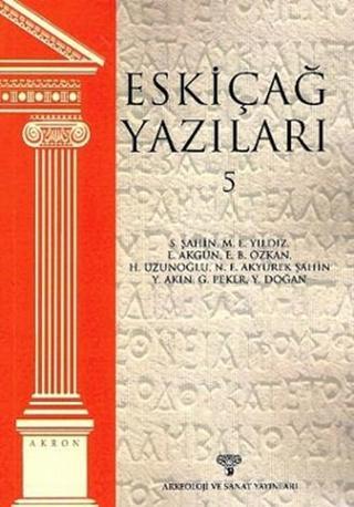 Eskiçağ Yazıları - 5 - Kolektif  - Arkeoloji ve Sanat Yayınları