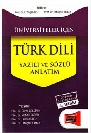 Üniversiteler İçin Türk Dili Yazılı ve Sözlü Anlatım - Ertuğrul Yaman - Yargı Yayınları