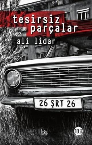 Tesirsiz Parçalar - Ali Lidar - İthaki Yayınları