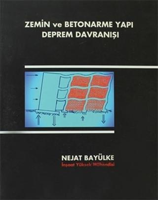 Zemin ve Betonarme Yapı Deprem Davranışı - Nejat Bayülke - Evrim Yayınları - Ders Kitapları