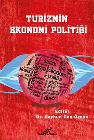 Turizmin Ekonomi Politiği - Kolektif  - Paradigma Akademi Yayınları