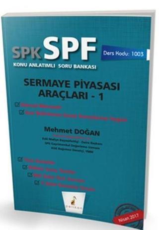 SPK-SPF Sermaye Piyasası Araçları 1 Konu Anlatımlı Soru Bankası - Mehmet Doğan - Pelikan Yayınları