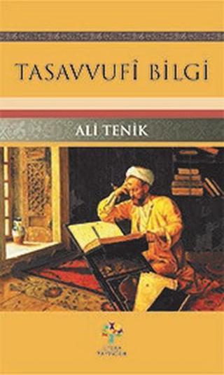 Tasavvufi Bilgi - Ali Tenik - Litera