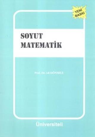 Soyut Matematik - Ali Dönmez - Üniversiteli Kitabevi