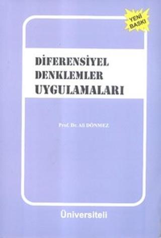 Diferensiyel Denklemler Uygulamaları - Ali Dönmez - Üniversiteli Kitabevi