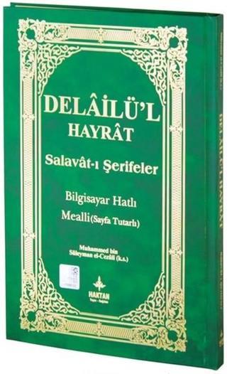 Delailül Hayrat Arapça Metin&Türkçe Mealli Sayfa Tutarlı - Muhammed B. Süleyman El-Cezuli - Haktan Yayınları