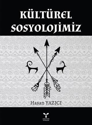 Kültürel Sosyolojimiz - Hasan Yazıcı - Umuttepe