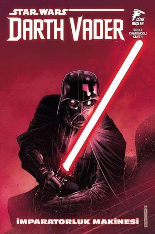 Star Wars Darth Vader-İmparatorluk Makinesi - Charles Soule - Çizgi Düşler