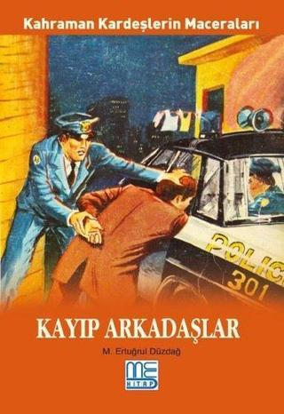 Kayıp Arkadaşlar - Kahraman Kardeşlerin Maceraları - M. Ertuğrul Düzdağ - Med Kitap