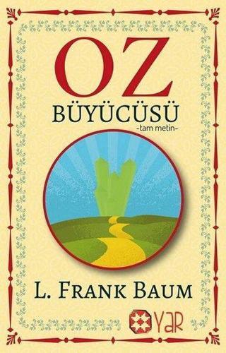 Oz Büyücüsü - Tam Metin Lyman Frank Baum Yar Yayınları