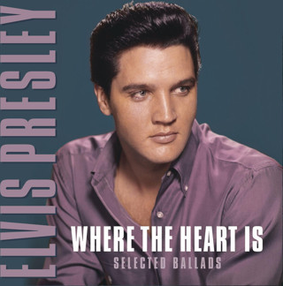 Elvis Presley - Where The Heart Is - Selected Ballads - Plak