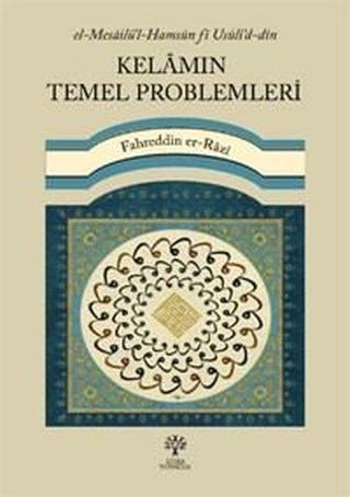 Kelamın Temel Problemleri - Fahreddin Er-Razi - Litera