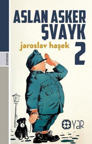 Aslan Asker Şvayk - 2 - Jaroslav Haşek - Yar Yayınları