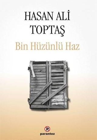 Bin Hüzünlü Haz - Hasan Ali Toptaş - Parantez Gazetecilik ve Yayıncılık