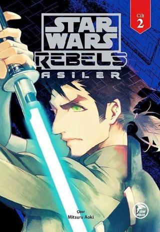 Star Wars Rebels Asiler - Cilt 2 - Mitsuru Aoki - Çizgi Düşler