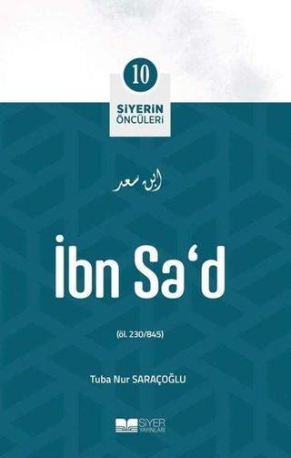 İbn Sa'd - Siyerin Öncüleri 10 - Halil İbrahim Bulut - Siyer Yayınları
